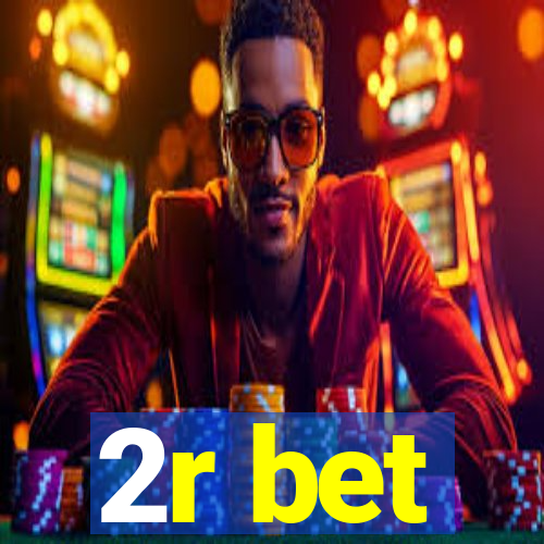 2r bet